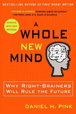 Cover of A Whole New Mind: Why Right-Brainers Will Rule the Future