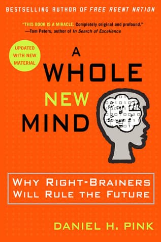 Cover of A Whole New Mind: Why Right-Brainers Will Rule the Future